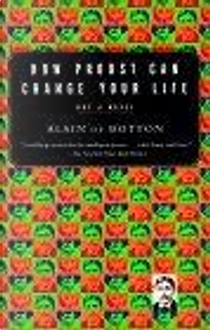 How Proust Can Change Your Life by Alain de Botton