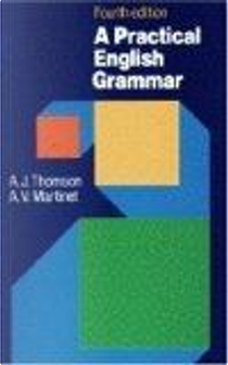 A Practical English Grammar by Agnes V. Martinet, Audrey Jean Thomson