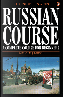Russian Course, The New Penguin by Nicholas J. Brown