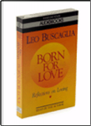 Born for Love by Leo Buscaglia