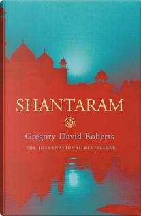 Shantaram by Gregory David Roberts