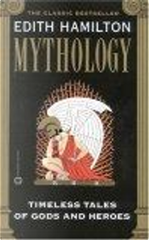 Mythology by Edith Hamilton