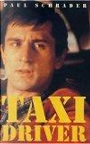 Taxi Driver by Paul Schrader