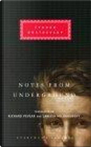 Notes from Underground by Fyodor Dostoyevsky