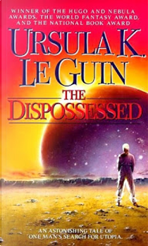 The Dispossessed by Ursula K. Le Guin