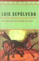 Un viejo que leía novelas de amor by Luis Sepulveda