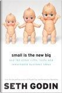 Small Is the New Big by Seth Godin