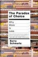 Paradox of Choice by Barry Schwartz