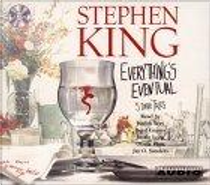 Everything's Eventual by Stephen King