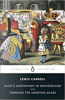 Alice's adventures in wonderland and through the looking-glass by Lewis Carroll
