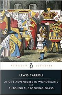 Alice's adventures in wonderland and through the looking-glass by Lewis Carroll