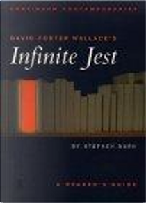 David Foster Wallace's Infinite Jest by Stephen Burn