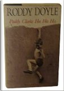 Paddy Clarke Ha Ha Ha by Roddy Doyle