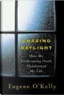 Chasing Daylight by Gene O''Kelly