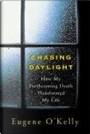 Chasing Daylight by Gene O''Kelly