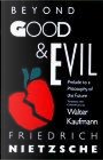 Beyond Good & Evil by Friedrich Nietzsche