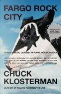 Fargo Rock City by Chuck Klosterman