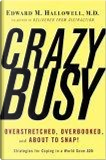 Crazybusy by Edward M Hallowell
