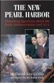 The New Pearl Harbor by David Ray Griffin, Richard Falk