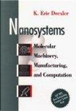 Nanosystems by K. Eric Drexler