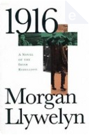 1916 by Morgan Llewelyn, Morgan Llywelyn