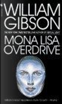 Mona Lisa Overdrive by William Gibson