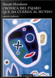 Crónica del pájaro que da cuerda al mundo by Haruki Murakami
