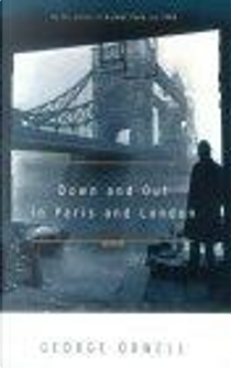 Down and Out in Paris and London by George Orwell