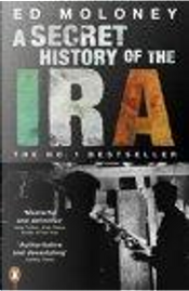 A Secret History of the IRA by Ed Moloney