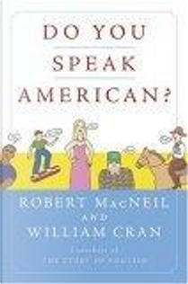 Do You Speak American? by Robert MacNeil, William Cran