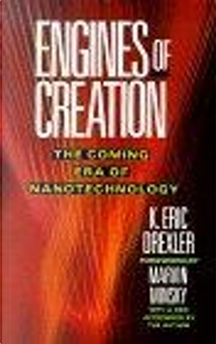 Engines of Creation by K. Eric Drexler, Bantam Doubleday Dell Publishing  Group Inc, Paperback - Anobii