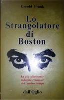 Lo strangolatore di Boston by Gerold Frank