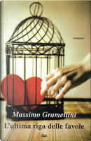 L'ultima riga delle favole by Massimo Gramellini