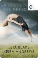 La leggerezza del principe by Keira Andrews, Leta Blake