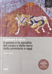 Il piacere è sacro by Riane Eisler