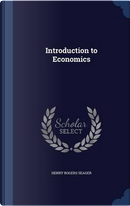 Introduction to Economics by Henry Rogers Seager