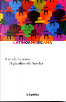 Il giardino di Amelia by Marcela Serrano