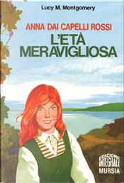 Anna dai capelli rossi by Lucy Maud Montgomery