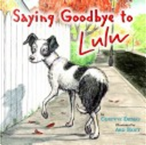 Saying goodbye to Lulu by Corinne Demas