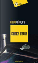 Chimica impura by Anna Allocca