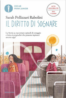 Il diritto di sognare by Sarah Pellizzari Rabolini
