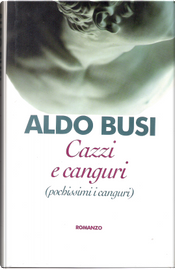 Cazzi e canguri by Aldo Busi