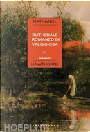 Blithedale by Nathaniel Hawthorne