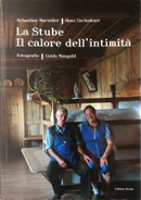 La Stube. Il calore dell'intimità by Guido Mangold, Hans Gschnitzer, Sebastian Marseiler