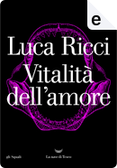 Vitalità dell'amore by Luca Ricci