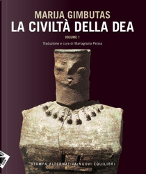 La civiltà della dea by Marija Gimbutas