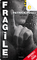 Fragile (ORIGINALS) by Patrick Fogli