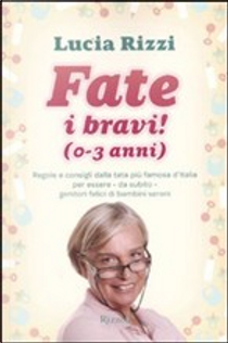 Fate i bravi! (0-3 anni) by Lucia Rizzi
