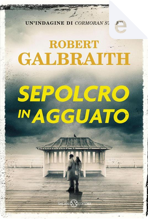 Sepolcro in agguato by Robert Galbraith