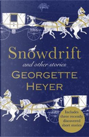 Snowdrift and other stories by Georgette Heyer